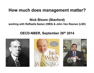 How much does management matter?, Nicholas Bloom