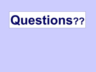 Questions??
 