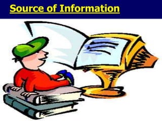 Source of Information
 