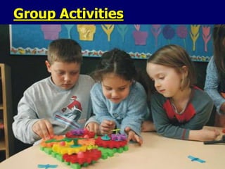 Group Activities
 
