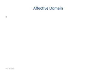 Mar 20, 2025
•
Affective Domain
 