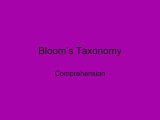 Bloom’s Taxonomy Comprehension 