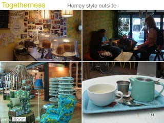 Togetherness   Homey style outside




                                     14
2010 ?
 