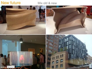 New future   Mix old & new




                             31
2010 ?
 