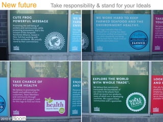 New future   Take responsibility & stand for your Ideals




                                                       34
2010 ?
 