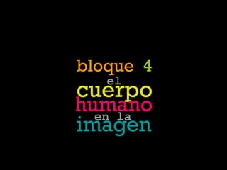 cuerpo identidad emoción vida muerte deseo memoria bloque   4 el cuerpo humano imagen en la 