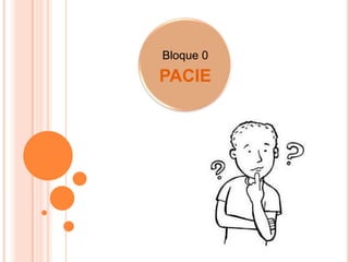 Bloque 0PACIE