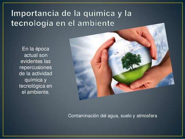 La Importancia De La Quimica Y La Tecnologia