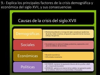 9.- Explica los principales factores de la crisis demográfica y
económica del siglo XVII, y sus consecuencias
 