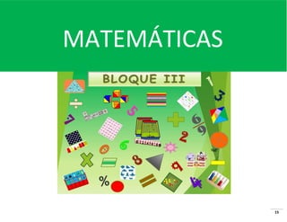 MATEMÁTICAS

15

 