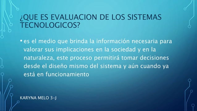 EVALUACION DE LOS SISTEMAS TECNOLOGICOS
