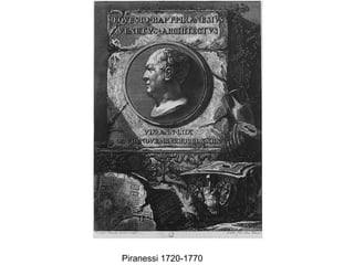 Piranessi 1720-1770
 