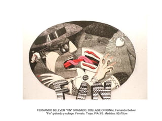 FERNANDO BELLVER "FIN" GRABADO, COLLAGE ORIGINAL.Fernando Bellver
"Fin" grabado y collage. Firmato. Tiraje. P/A 3/5. Medidas: 92x70cm
 