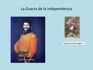 La Guerra de la Independencia
Juan Martín Díez
 