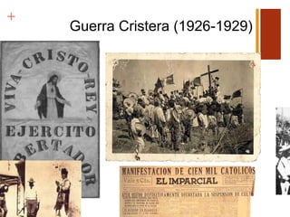 +
Guerra Cristera (1926-1929)
 