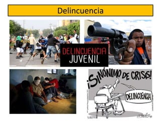Delincuencia
 