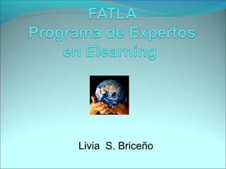 Livia S. Briceño
 