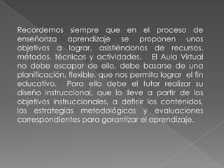 La sección de Construcción, es el resultado de la sección de Exposición, en función de que es aquí donde los participantes van a tomar postura, para ello el tutor debe desarrollar una mente abierta y libre, para ver acuerdos, desacuerdos y hasta nuevos conocimientos generado con la interacción  del conocimiento expuesto anteriormente, unido con la experiencia de cada uno de los participantes.