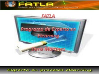 FATLA Programa de Experto en Elearning Doris Martínez 