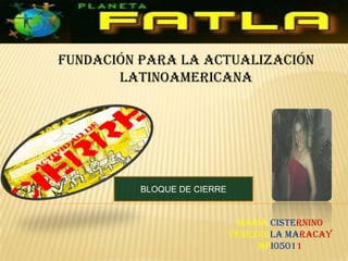Fundación para la Actualización Latinoamericana BLOQUE DE CIERRE MaríaCisternino Venezuela Maracay mpi05011 