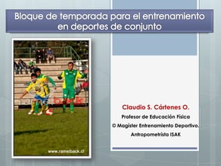 Claudio S. Cártenes O.
   Profesor de Educación Física
© Magíster Entrenamiento Deportivo.
       Antropometrísta ISAK
 