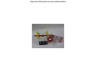 Disjuntores DIN grande de caixa moldada trifásico
 