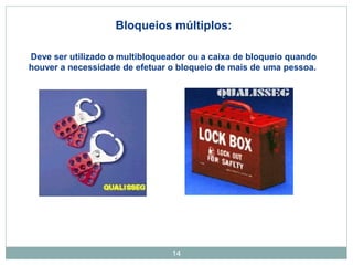 Bloqueios múltiplos: 
Deve ser utilizado o multibloqueador ou a caixa de bloqueio quando 
houver a necessidade de efetuar o bloqueio de mais de uma pessoa. 
14 
 