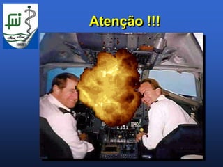Atenção !!!
 