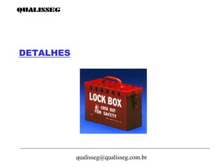 qualisseg@qualisseg.com.br
DETALHES
 