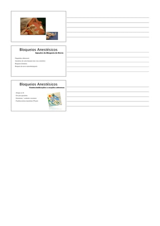 Bloqueios Anestésicos
Injeções de Bloqueio de Nervo
Diagnóstico diferencial
Anestésico de curta duração (sem vaso constritor)
Bloqueios dentários
Bloqueio do nervo auriculotemporal
Bloqueios Anestésicos
Contra-indicações e reações adversas
- Alergia ao AL
- Dor pós-operatória
- Hematoma / acidentes vasculares
- Paralisia motora transitória (VII par)
 