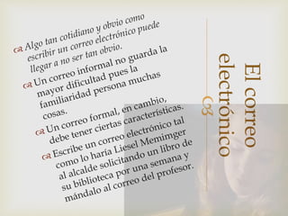 
Elcorreo
electrónico
 