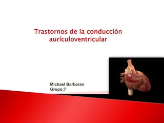 Michael Barberan
Grupo:7
 