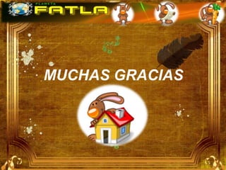 MUCHAS GRACIAS
 
