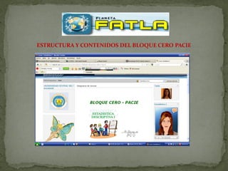 ESTRUCTURA Y CONTENIDOS DEL BLOQUE CERO PACIE
 