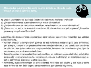-Responder las preguntas de la página 246 de su libro de texto.
-Incluir un vídeo sobre el tema.
 