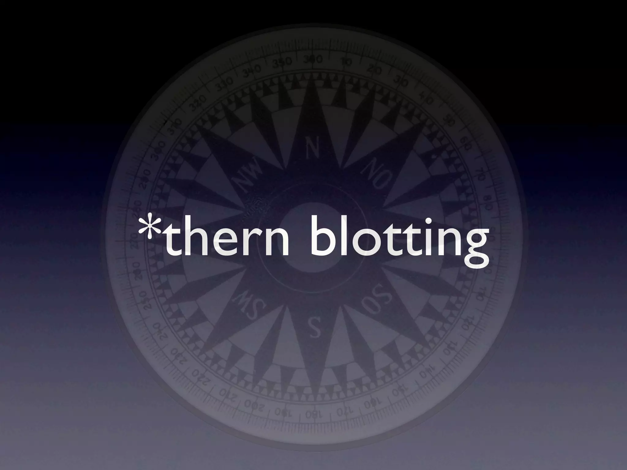 *thern blotting
 
