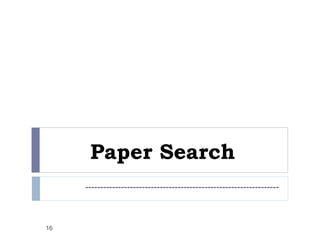 Paper Search
-----------------------------------------------------------------
16
 