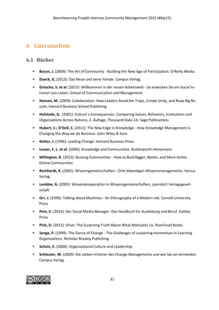 Benchlearning Projekt Internes Community Management 2015 (#blp15)
31
„Die Teilnahme am
Benchlearning-Projekt
war für uns sehr hilf-
reich, weil wir uns hier in
einem vertrauten Kreis
mit vielen anderen Un-
ternehmen austauschen
konnten. Gemeinsam konnten wir unsere Herausforderungen besser struktu-
rieren und gegenseitig von unseren Erfahrungen profitieren. Außerdem hat-
ten wir hier die Möglichkeit, herauszufinden, wo wir im Vergleich zu anderen
Unternehmen bei der Thematik „Social Collaboration“ stehen.“
Ines Baranowski, Holger Behrens, Dirk Gerono, Frank Lehmann
 