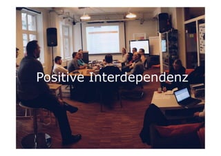 Positive Interdependenz
17
 