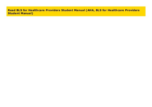 Bls For Healthcare Provider Student Manual Bls For Healthcare Provider Student Manual