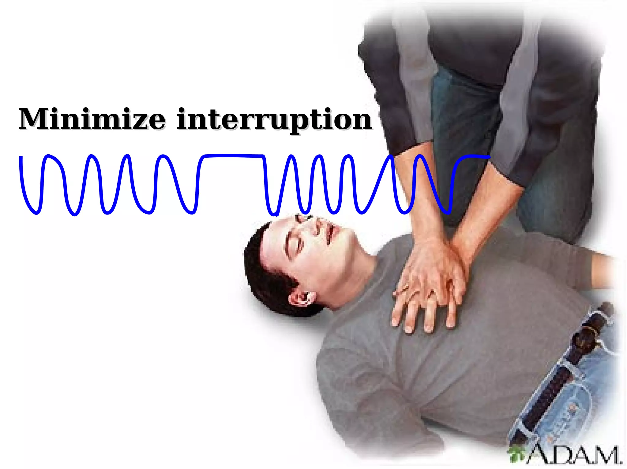 Minimize interruptionMinimize interruption