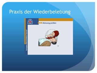 Praxis der Wiederbelebung
 