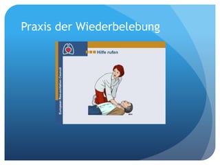 Praxis der Wiederbelebung
 