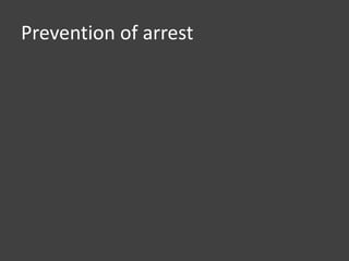 Prevention of arrest
 