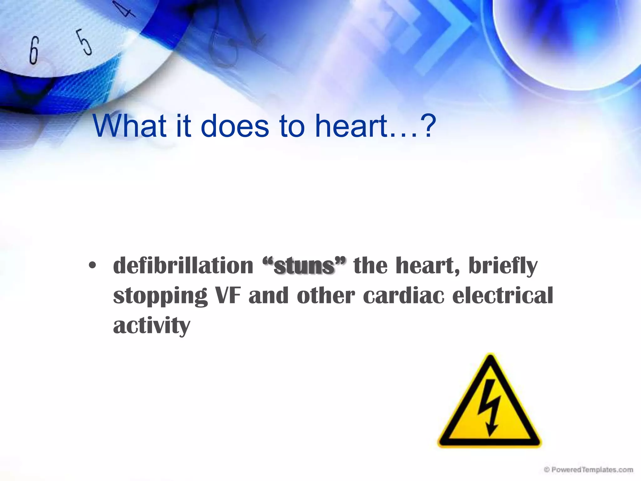 1 shock followed by immediate CPRBiphasic  high first dose efficacy1st fails=VF of low amplitude incremental benefit less for repeated shocksTermination of VF non perfusing rhythms Rx is CPR ; not another shock!Next step is not a rhythm check; but CPR x 5The goal is to minimize the time between chest compressions and shock delivery and between shock delivery and resumption of chest compressions(&lt;15 sec)