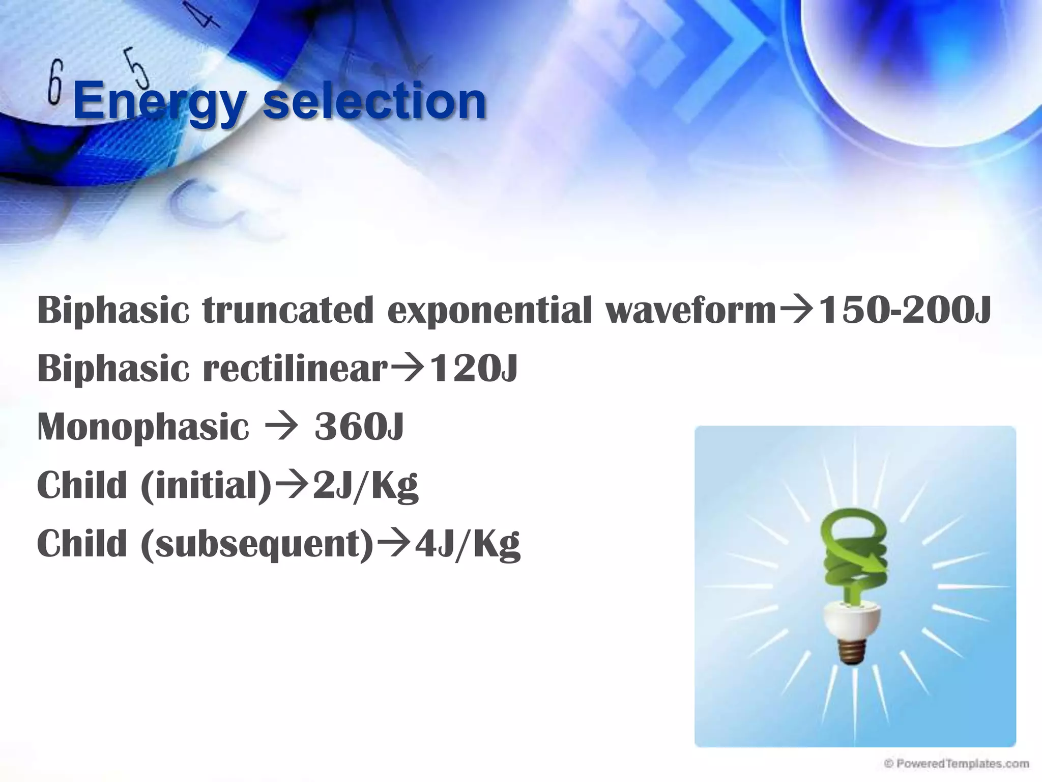 Also note..If a provider is operating a manual biphasic defibrillator and is unaware of the effective dose range for that device to terminate VF, the rescuer may use a selected dose of 200 J for the first shock and an equal or higher dose for the second and subsequent shocksIf VF is initially terminated by a shock but then recurs later in the arrest, deliver subsequent shocks at the previously successful energy level.