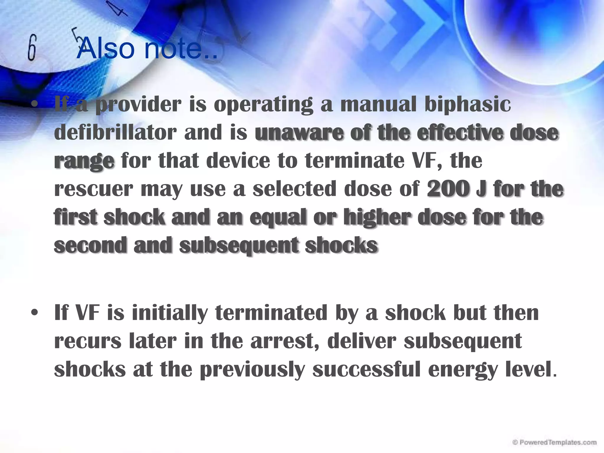DefibrillationThere is no evidence that attempting to “defibrillate” asystoleis beneficial.It is difficult to justify any interruption in chest compressions to attempt shock delivery for asystole.