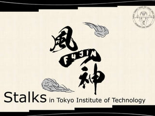 Stalksin Tokyo Institute of Technology
 