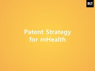 Patent Strategy
for mHealth
 