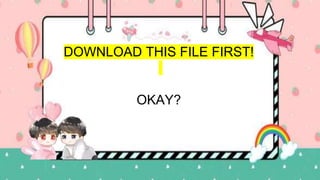 DOWNLOAD THIS FILE FIRST!
OKAY?
 